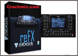ReFX Nexus 4.0.10 Crack VST + Torrent For Mac & Windows