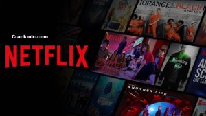 Netflix 8.89.0 Crack + Torrent Free Download For (Win/Android)