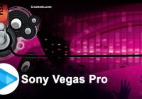 Sony Vegas Pro 19 Crack + Serial Key Free Download [Mac/Win]